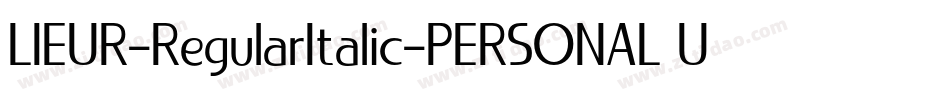 LIEUR-RegularItalic-PERSONAL USE ONLY字体转换